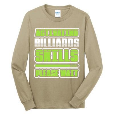 Father's Day Activating Billiards Skill Please Wait Funny Pool Gift For Dad Tall Long Sleeve T-Shirt