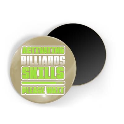 Father's Day Activating Billiards Skill Please Wait Funny Pool Gift For Dad Magnet