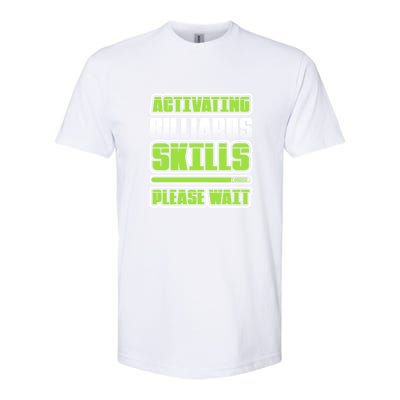 Father's Day Activating Billiards Skill Please Wait Funny Pool Gift For Dad Softstyle CVC T-Shirt