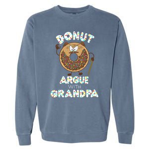 Funny Donut Argue With Grandpa Cute Grandparents Day Gift Garment-Dyed Sweatshirt