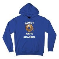 Funny Donut Argue With Grandpa Cute Grandparents Day Gift Tall Hoodie