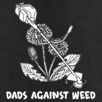 Funny Dads Against Weed Weed Wacker Dandelions Cool Comfort Performance Bucket Hat