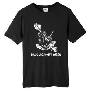 Funny Dads Against Weed Weed Wacker Dandelions Tall Fusion ChromaSoft Performance T-Shirt