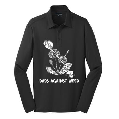 Funny Dads Against Weed Weed Wacker Dandelions Silk Touch Performance Long Sleeve Polo