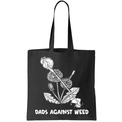 Funny Dads Against Weed Weed Wacker Dandelions Bag