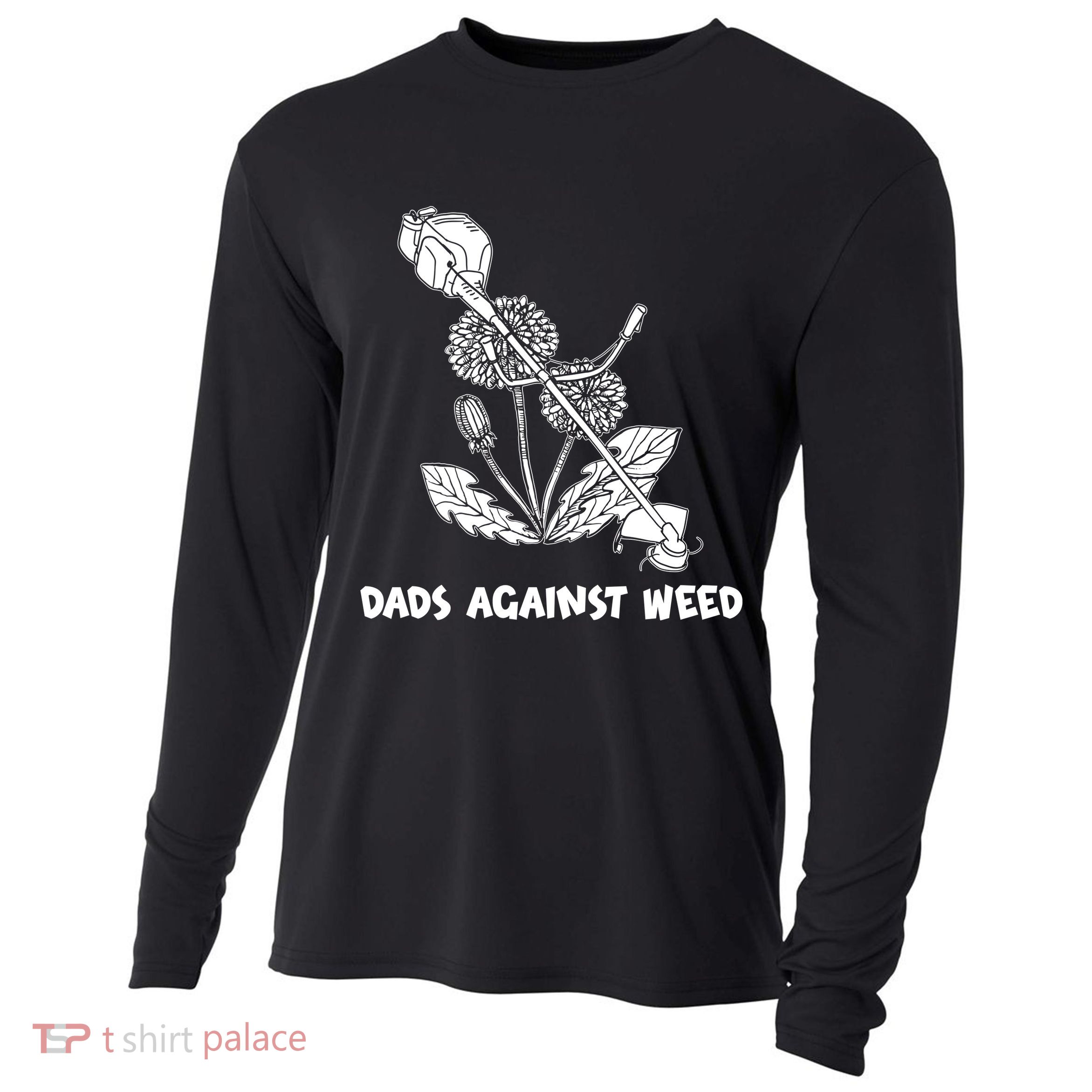 Funny Dads Against Weed Weed Wacker Dandelions Cooling Performance Long Sleeve Crew