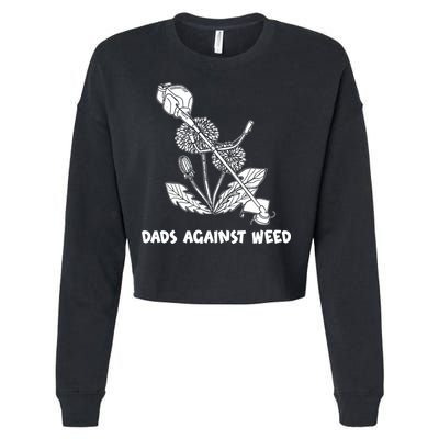 Funny Dads Against Weed Weed Wacker Dandelions Cropped Pullover Crew
