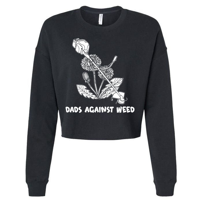 Funny Dads Against Weed Weed Wacker Dandelions Cropped Pullover Crew