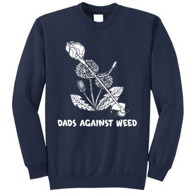 Funny Dads Against Weed Weed Wacker Dandelions Sweatshirt