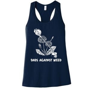 Funny Dads Against Weed Weed Wacker Dandelions Women's Racerback Tank