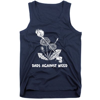 Funny Dads Against Weed Weed Wacker Dandelions Tank Top