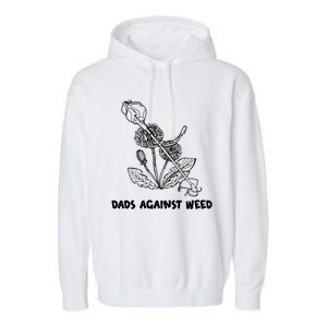 Funny Dads Against Weed Weed Wacker Dandelions Garment-Dyed Fleece Hoodie