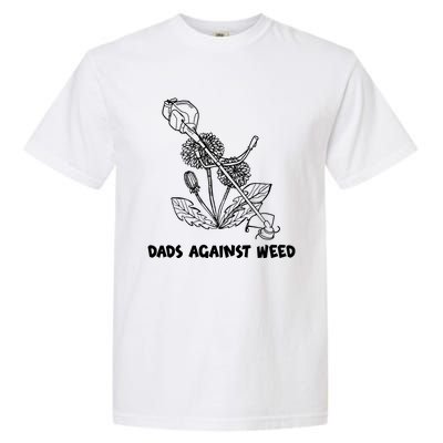 Funny Dads Against Weed Weed Wacker Dandelions Garment-Dyed Heavyweight T-Shirt