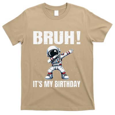Funny Dabbing Astronaut Birthday Bruh Its My Birthday Gift T-Shirt