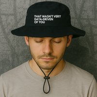 Funny Data Analyst That WasnT Very Data Driven Of You Legacy Cool Fit Booney Bucket Hat