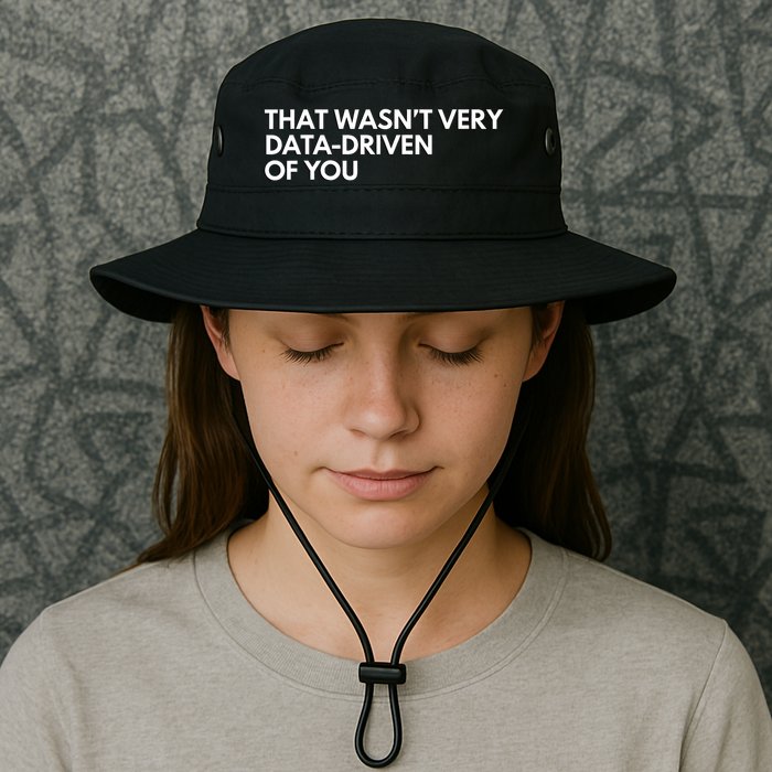 Funny Data Analyst That WasnT Very Data Driven Of You Legacy Cool Fit Booney Bucket Hat