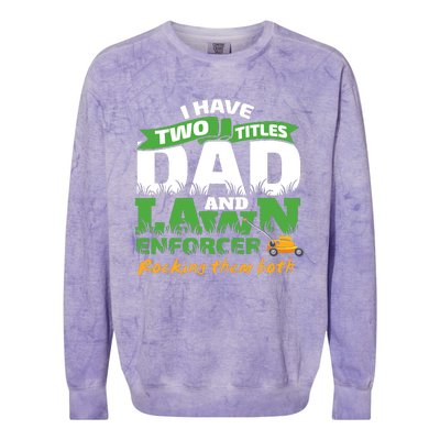 Funny Dad And Lawn Enforcer Mowing Joke Colorblast Crewneck Sweatshirt