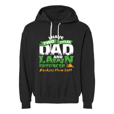 Funny Dad And Lawn Enforcer Mowing Joke Garment-Dyed Fleece Hoodie