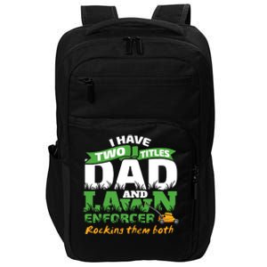 Funny Dad And Lawn Enforcer Mowing Joke Impact Tech Backpack