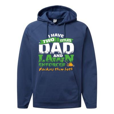 Funny Dad And Lawn Enforcer Mowing Joke Performance Fleece Hoodie