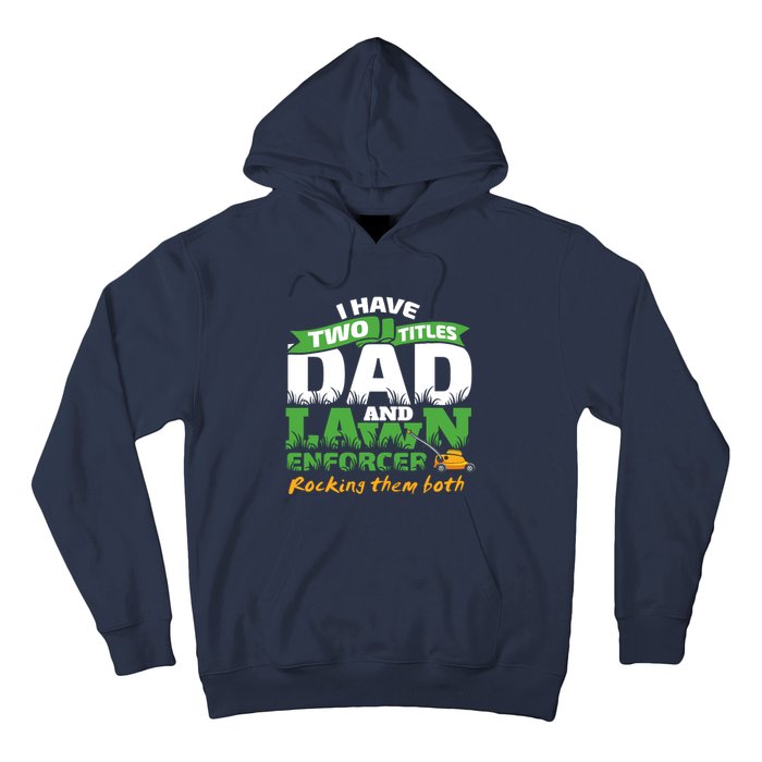 Funny Dad And Lawn Enforcer Mowing Joke Hoodie