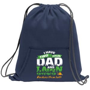 Funny Dad And Lawn Enforcer Mowing Joke Sweatshirt Cinch Pack Bag