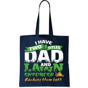 Funny Dad And Lawn Enforcer Mowing Joke Tote Bag