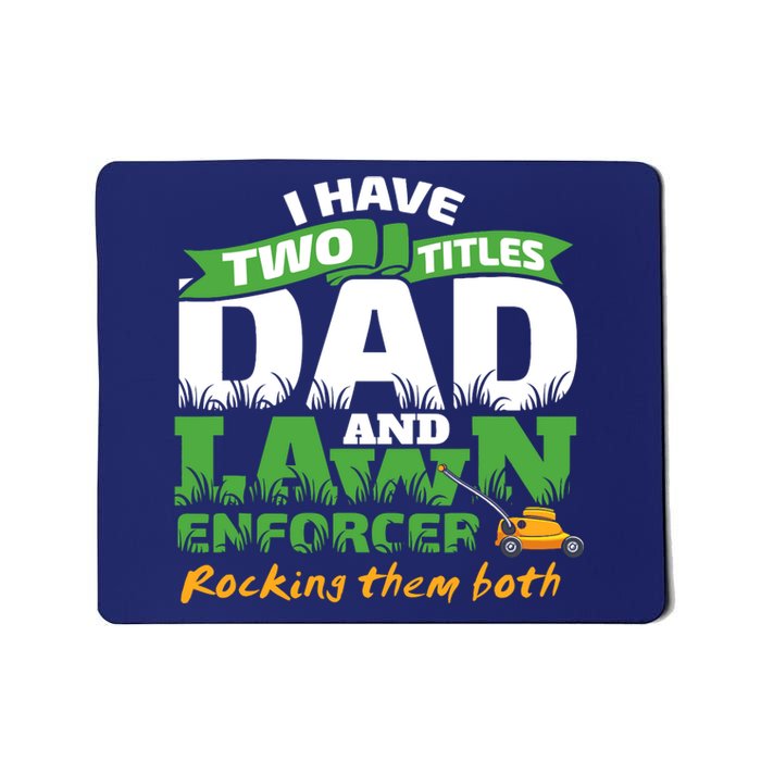 Funny Dad And Lawn Enforcer Mowing Joke Mousepad