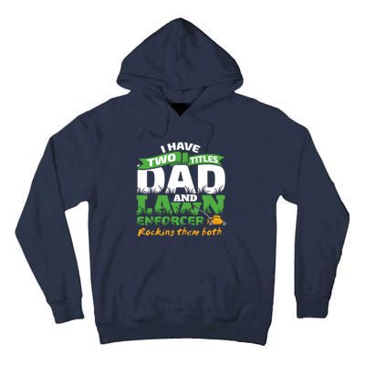 Funny Dad And Lawn Enforcer Mowing Joke Tall Hoodie