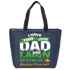 Funny Dad And Lawn Enforcer Mowing Joke Zip Tote Bag