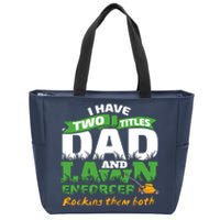 Funny Dad And Lawn Enforcer Mowing Joke Zip Tote Bag