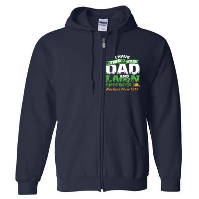 Funny Dad And Lawn Enforcer Mowing Joke Full Zip Hoodie