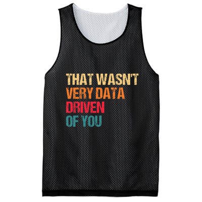 Funny Data Analyst Geek That WasnT Very Data Driven Of You Mesh Reversible Basketball Jersey Tank