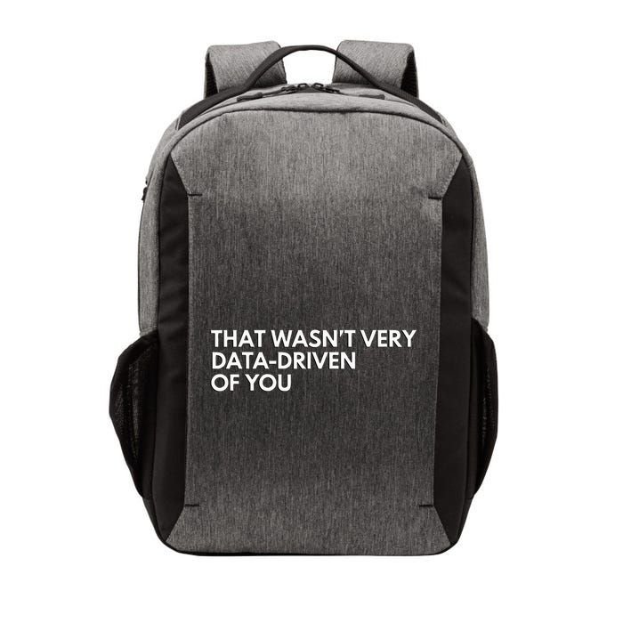 Funny Data Analyst That WasnT Very Data Driven Of You Vector Backpack