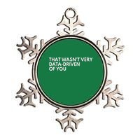 Funny Data Analyst That WasnT Very Data Driven Of You Metallic Star Ornament