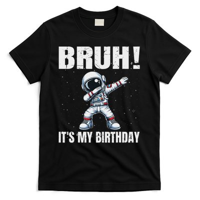 Funny Dabbing Astronaut Birthday Bruh It's My Birthday T-Shirt