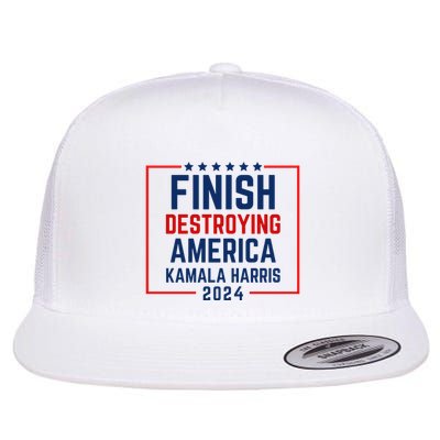 Finish Destroying America Kamala Flatbill Hat