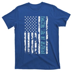 Fathers Day Awesome Like My Daughter With US American Flag T-Shirt