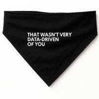 Funny Data Analyst That WasnT Very Data Driven Of You USA-Made Doggie Bandana