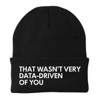 Funny Data Analyst That WasnT Very Data Driven Of You Beanie