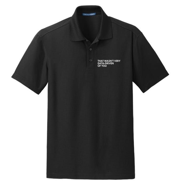 Funny Data Analyst That WasnT Very Data Driven Of You Dry Zone Grid Polo