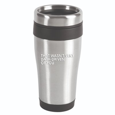 Funny Data Analyst That WasnT Very Data Driven Of You 16oz Travel Tumbler