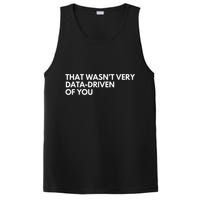 Funny Data Analyst That WasnT Very Data Driven Of You PosiCharge Competitor Tank