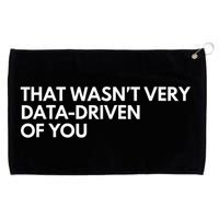 Funny Data Analyst That WasnT Very Data Driven Of You Grommeted Golf Towel