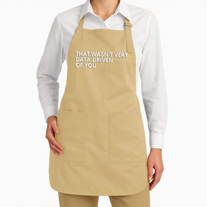 Funny Data Analyst That WasnT Very Data Driven Of You Apron