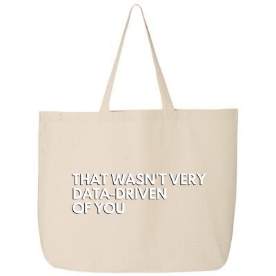 Funny Data Analyst That WasnT Very Data Driven Of You 25L Jumbo Tote