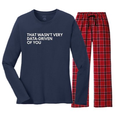 Funny Data Analyst That WasnT Very Data Driven Of You Women's Long Sleeve Flannel Pajama Set 