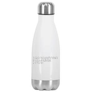 Funny Data Analyst That WasnT Very Data Driven Of You Stainless Steel Insulated Water Bottle