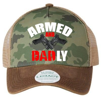 Fathers Day Armed And Dadly Deadly Funny For Dad Legacy Tie Dye Trucker Hat
