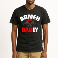 Fathers Day Armed And Dadly Deadly Funny For Dad Tall T-Shirt